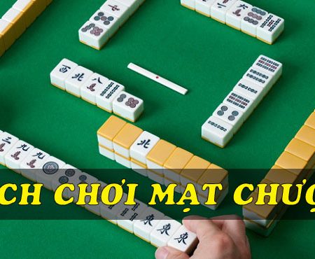 Cách chơi mạt chược Trung Quốc cực đơn giản