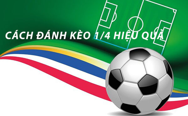 cach-danh-keo-1-4-hieu-qua