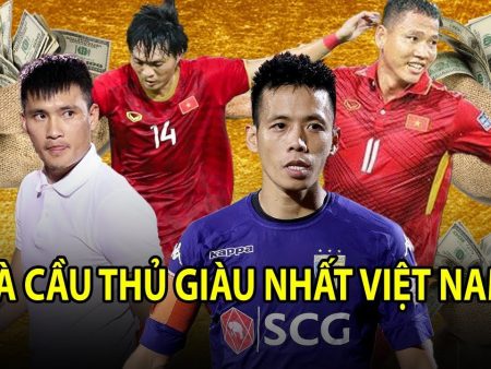 List cầu thủ bóng đá giàu nhất việt nam hiện nay