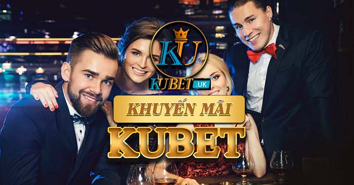 Khuyến mãi khủng từ hệ thống nhà cái Kubet