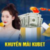 Khuyến Mãi Kubet: Tổng Hợp Ưu Đãi Mới Nhất & Mẹo “Vét” Sạch Bonus